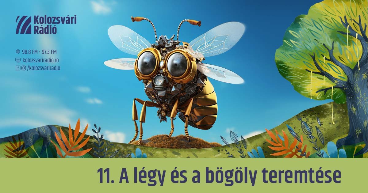 Mese #11: A légy és a bögöly teremtése