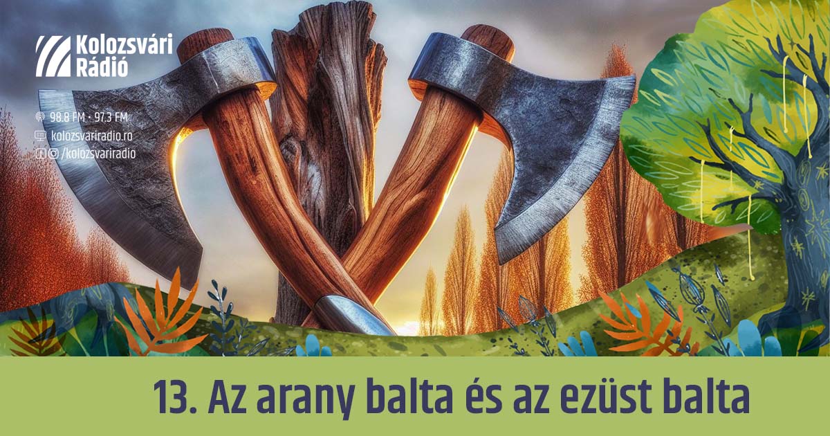 Mese #13: Az arany balta és az ezüst balta