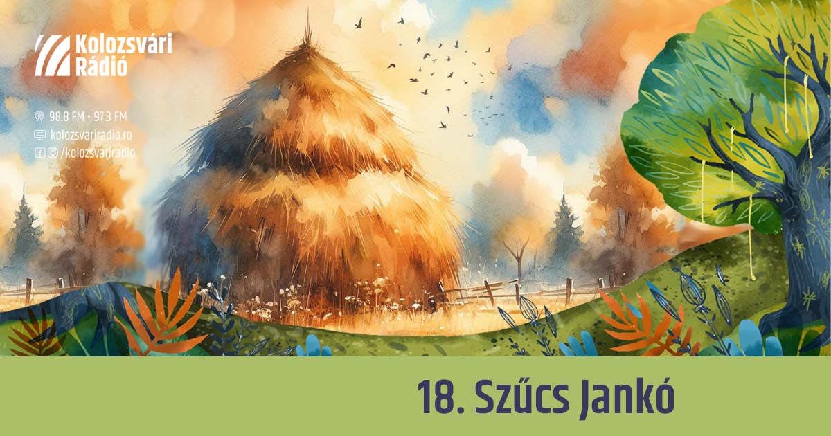 Mese #18: Szűcs Jankó