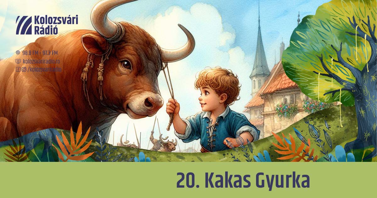 Mese #20: Kakas Gyurka