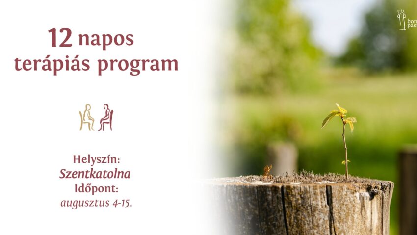 Szabadulni a függőségből – a Bonus Pastor 12 napos terápiás programja Szabadulni a függőségből – a Bonus Pastor 12 napos terápiás programja