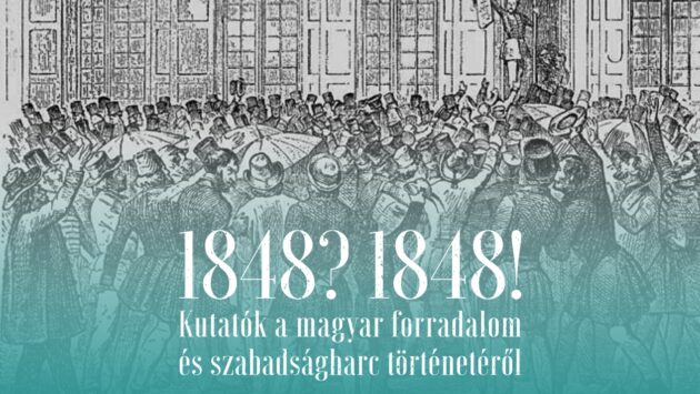 Újabb kutatások a magyar forradalom és szabadságharc történetéről