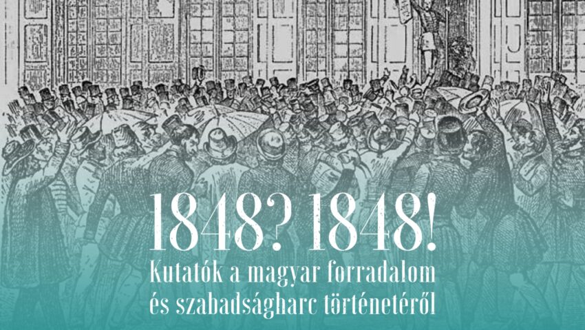 Újabb kutatások a magyar forradalom és szabadságharc történetéről