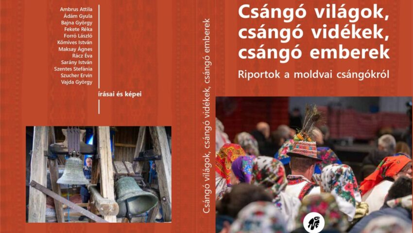 Csángó világok… – a MÚRE riportkötete Moldvából